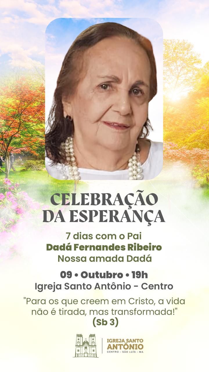 Missa de 7º Dia de Dona Dadá será realizada na segunda (9) na Igreja de Santo Antônio Missa de 7º Dia de Dona Dadá será realizada na segunda (9) na Igreja de Santo Antônio