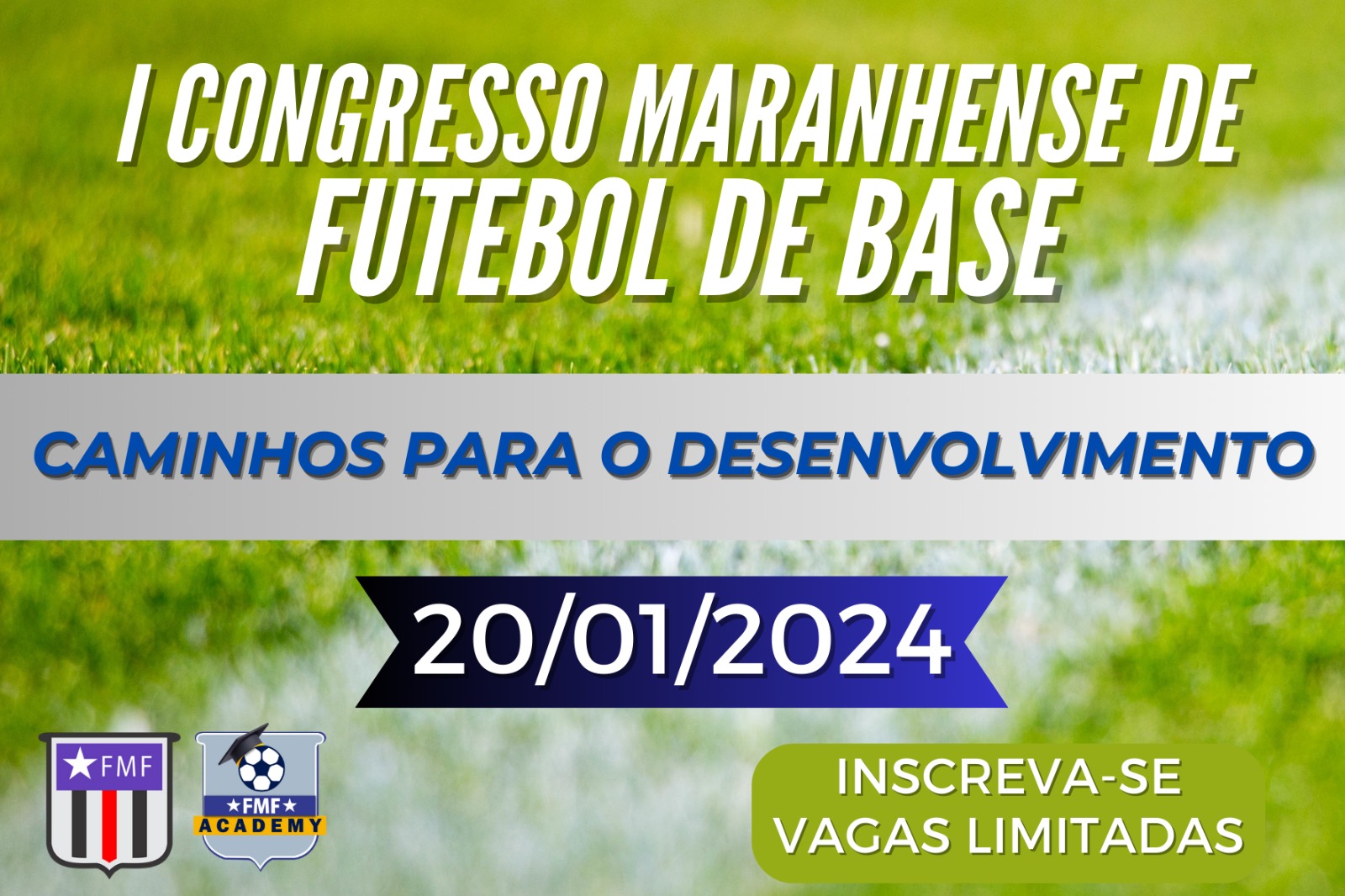 I CONGRESSO MARANHENSE DE FUTEBOL DE BASE