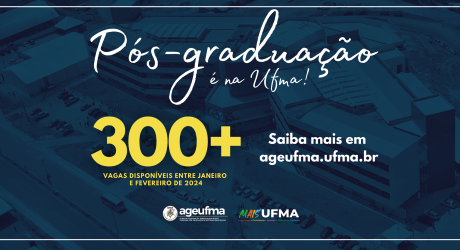 UFMA oferece 349 vagas em Programas de Pós-Graduação neste início de ano UFMA oferece 349 vagas em Programas de Pós-Graduação neste início de ano