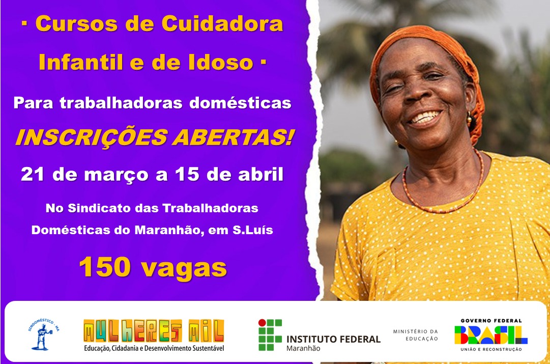 IFMA seleciona trabalhadoras domésticas para cursos de Cuidadora Infantil e Cuidadora de Idoso IFMA seleciona trabalhadoras domésticas para cursos de Cuidadora Infantil e Cuidadora de Idoso