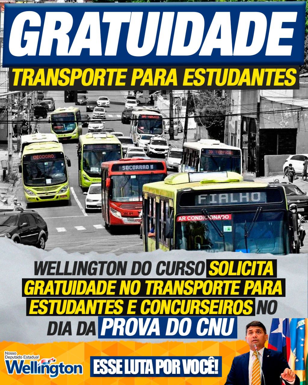 Wellington do Curso solicita gratuidade no transporte para estudantes e concurseiros no dia da prova do CNU Wellington do Curso solicita gratuidade no transporte para estudantes e concurseiros no dia da prova do CNU