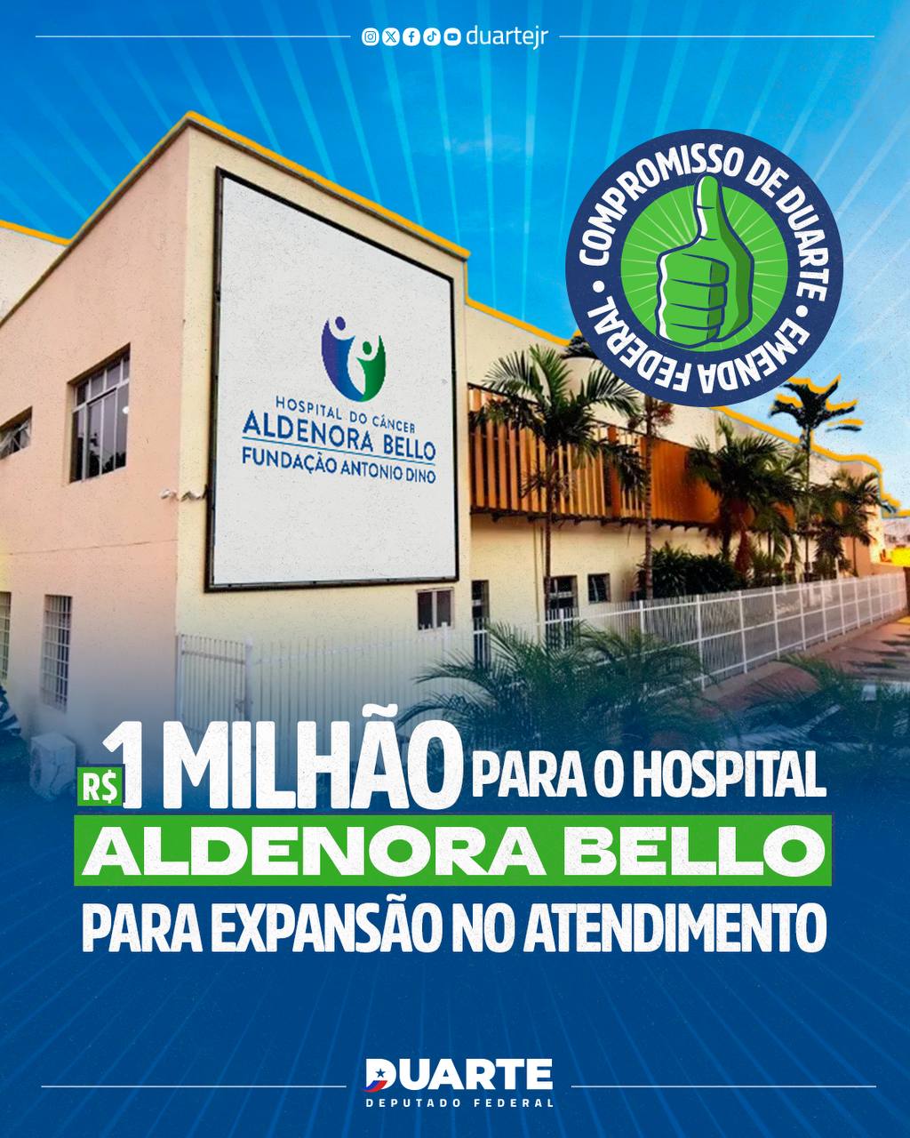 Duarte destina R$ 1 milhão em emendas federais para o Hospital do Câncer Aldenora Bello Duarte destina R$ 1 milhão em emendas federais para o Hospital do Câncer Aldenora Bello